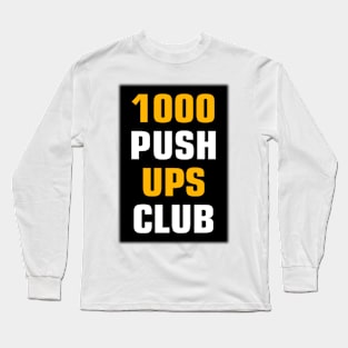 1000 push ups club workout Long Sleeve T-Shirt